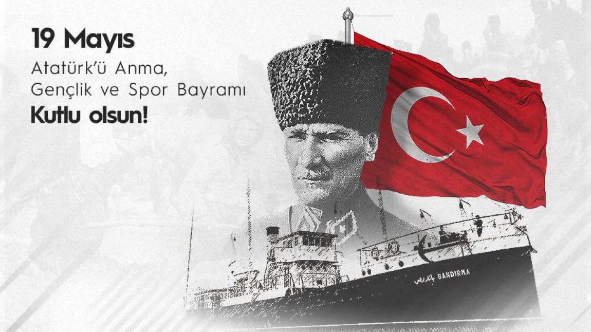 19 Mayıs Atatürk’ü Anma, Gençlik ve Spor Bayramı